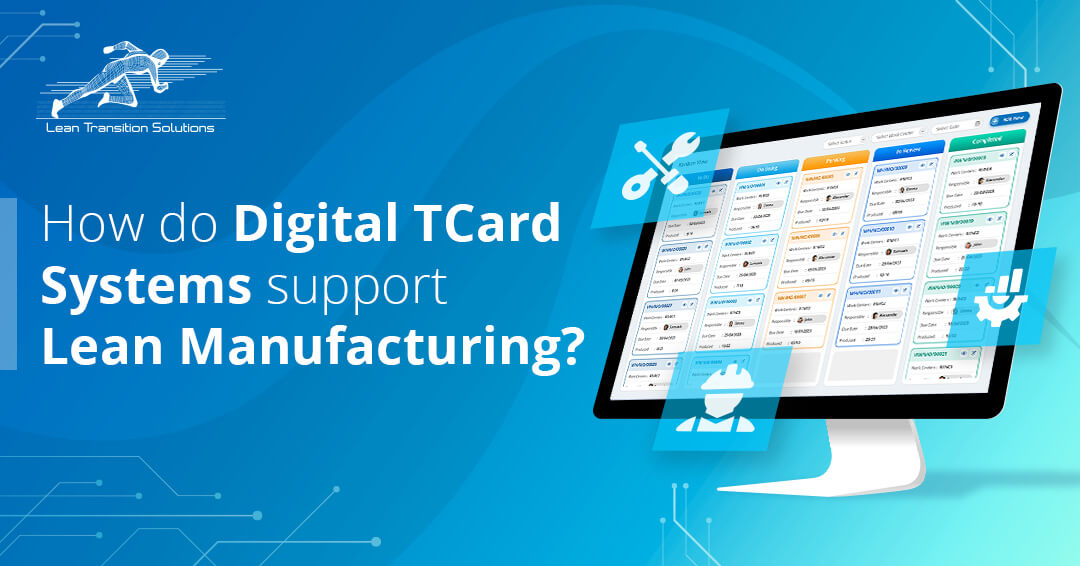 How do Digital T-Card Systems support Lean manufacturing?