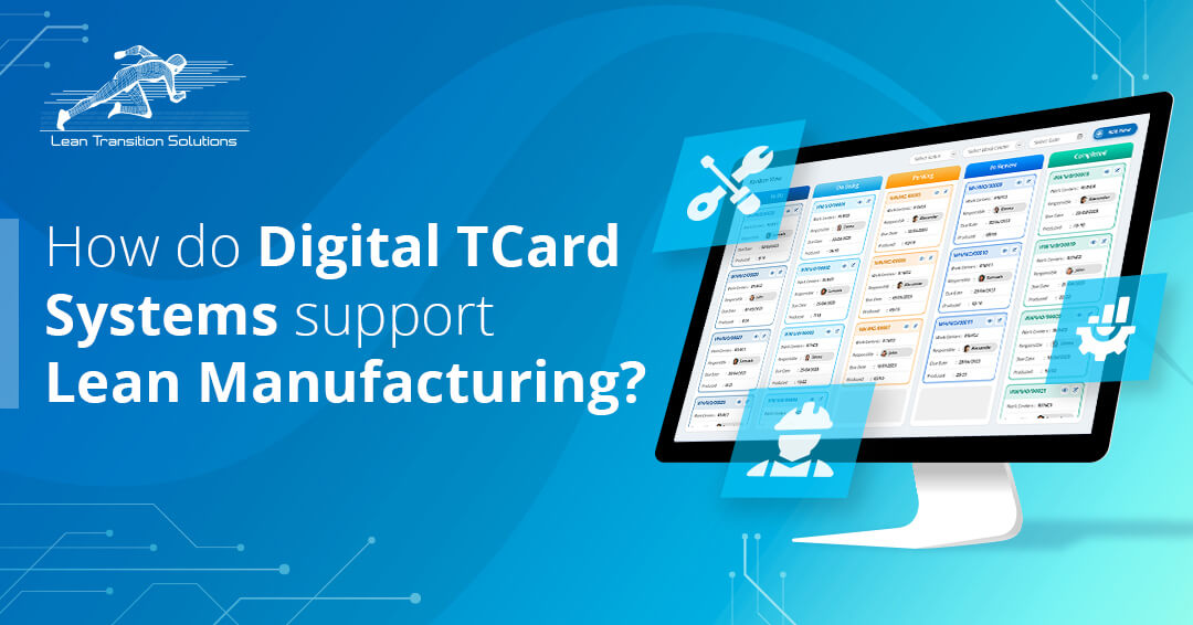 Digital T-Card Systems support Lean manufacturing