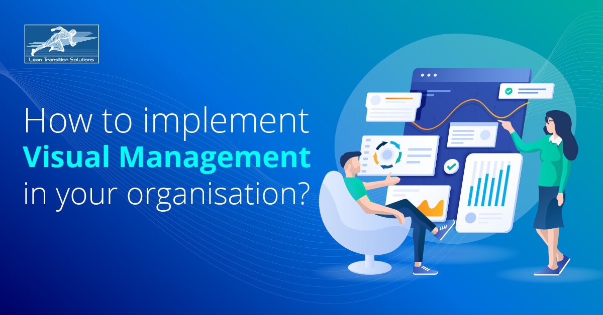 How to implement Visual Management in your organisation?