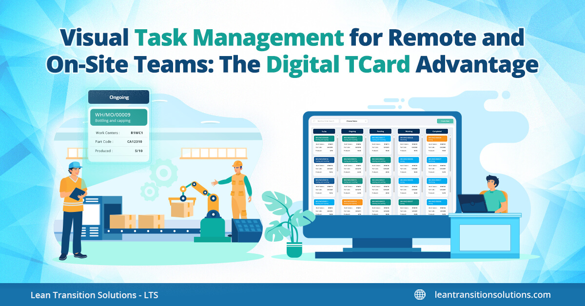 Visual Task Management for Hybrid Teams: The Digital T Card Advantage
